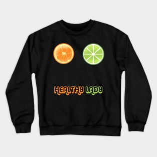 The fruit healthy lady Crewneck Sweatshirt